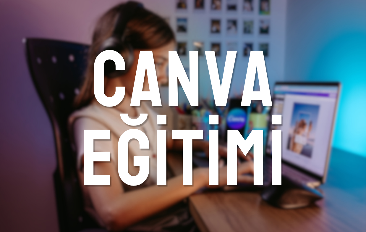 Canva Eğitimi